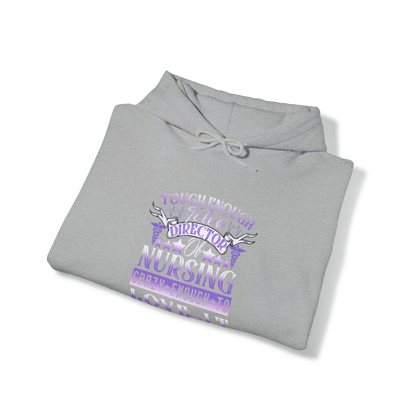 Tough Enough to be a Director of Nursing Crazy Enough to Love it Unisex Heavy Blend™ Hooded Sweatshirt