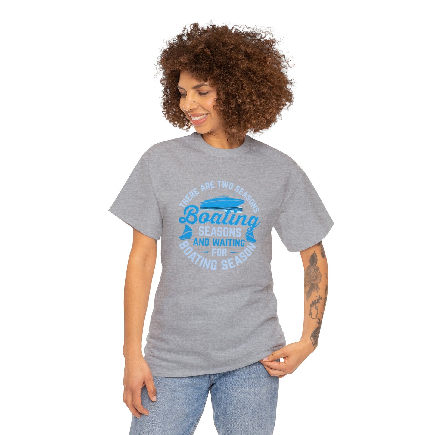 There are 2 Seaons Boating Season and Waiting for Boating Season Unisex Heavy Cotton Tee