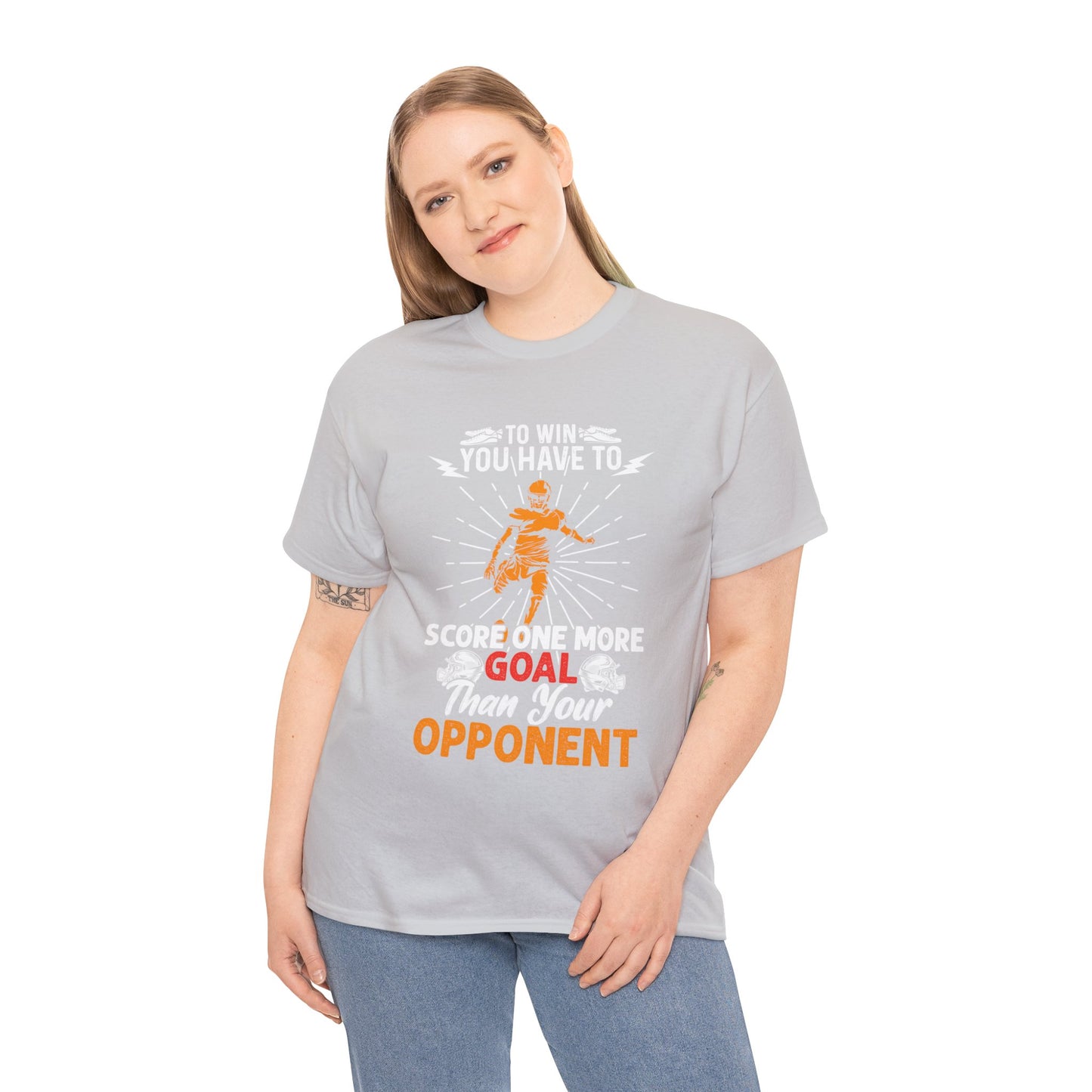 To win you have to score one more goal then your opponent Unisex Heavy Cotton Tee