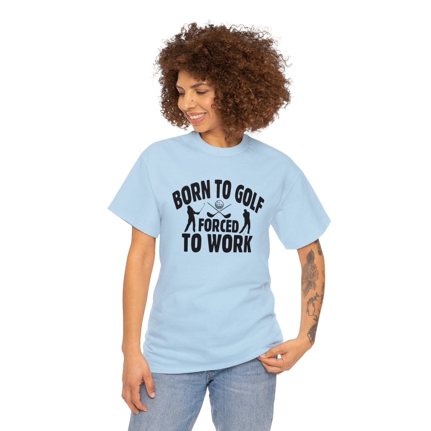 Born to Golf Forced to Work Unisex Heavy Cotton Tee