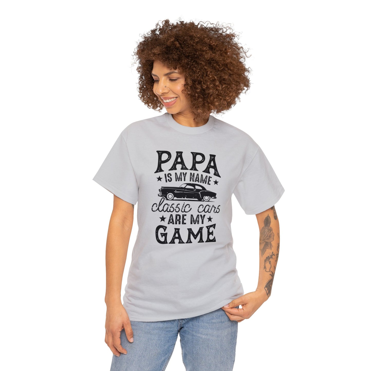 Papa Is My Name Classic Cars Are My Game Unisex Heavy Cotton Tee