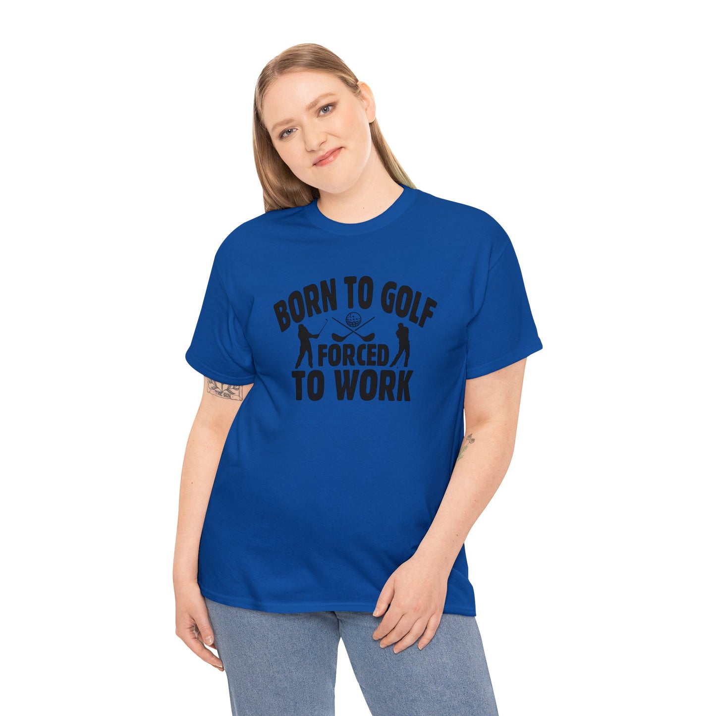 Born to Golf Forced to Work Unisex Heavy Cotton Tee