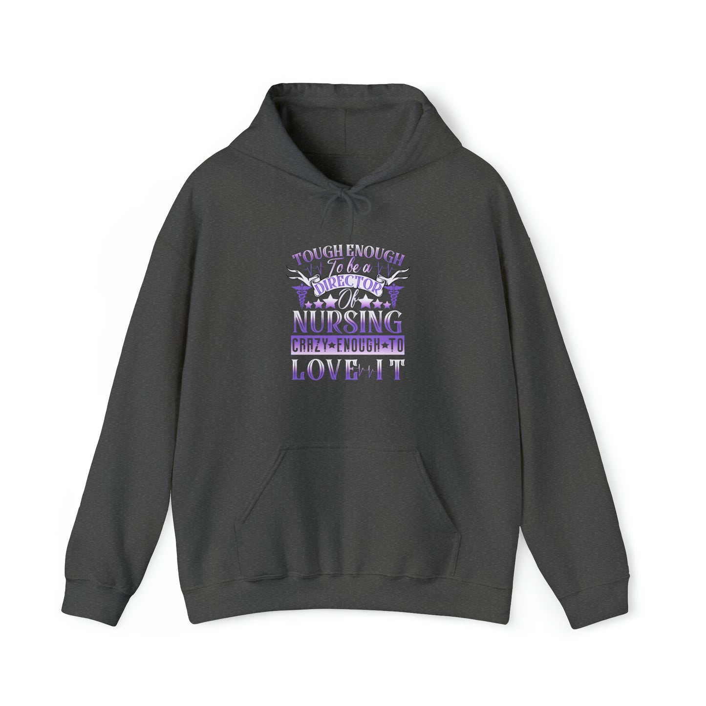 Tough Enough to be a Director of Nursing Crazy Enough to Love it Unisex Heavy Blend™ Hooded Sweatshirt