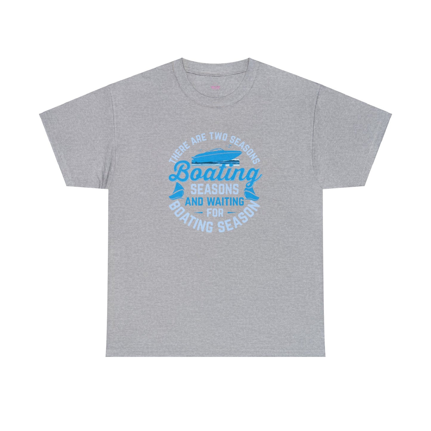 There are 2 Seaons Boating Season and Waiting for Boating Season Unisex Heavy Cotton Tee