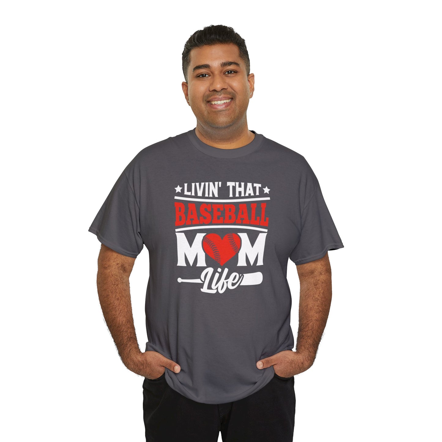 Livin That Baseball MOM Life shirt Unisex Heavy Cotton Tee