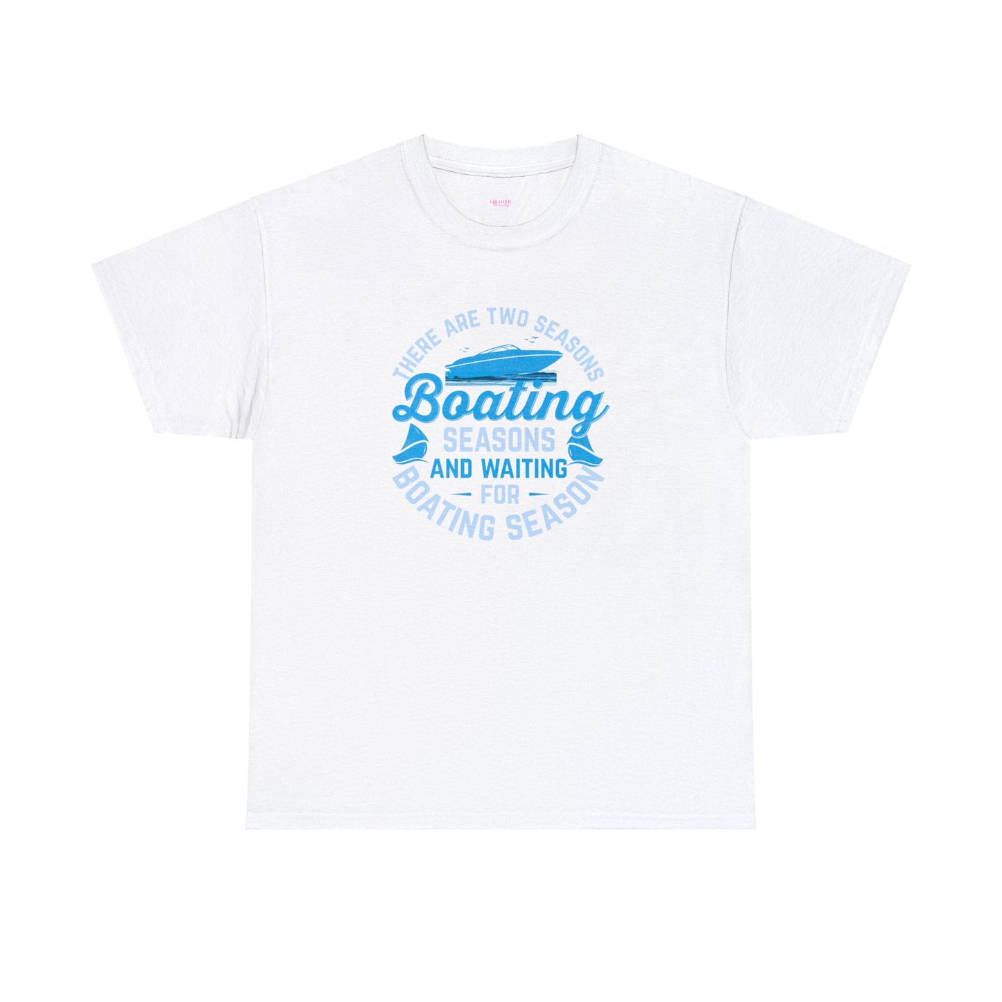 There are 2 Seaons Boating Season and Waiting for Boating Season Unisex Heavy Cotton Tee