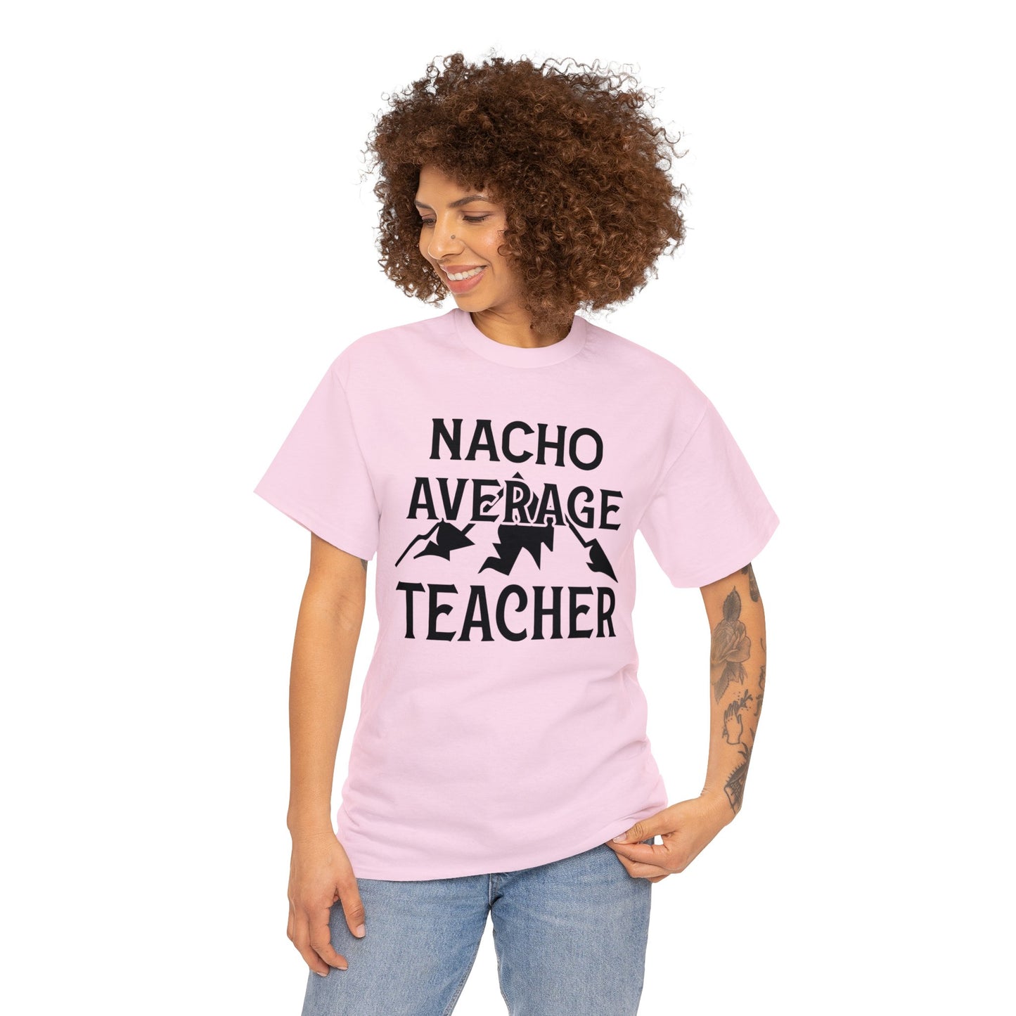 Nacho Average Teacher Unisex Heavy Cotton Tee