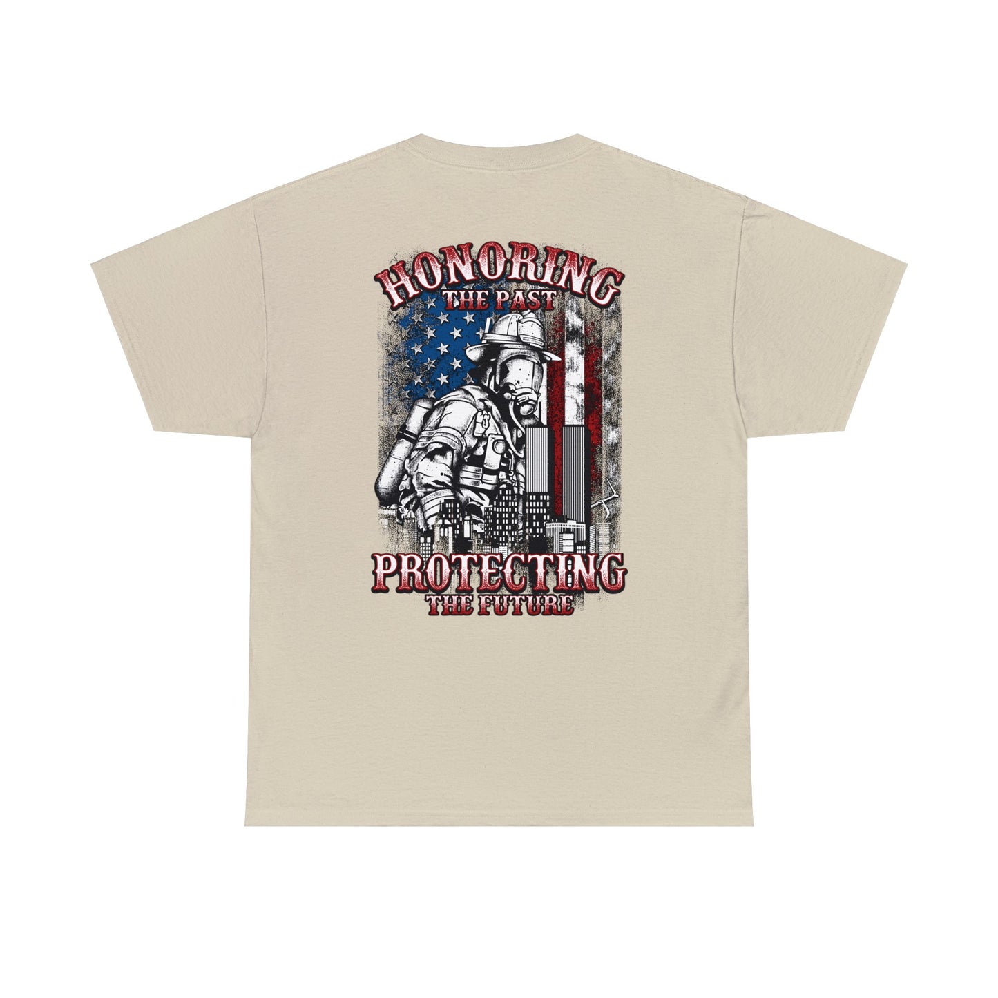 Firefighter Honor: Honoring The Past Protecting The Future (on back) Unisex Heavy Cotton Tee