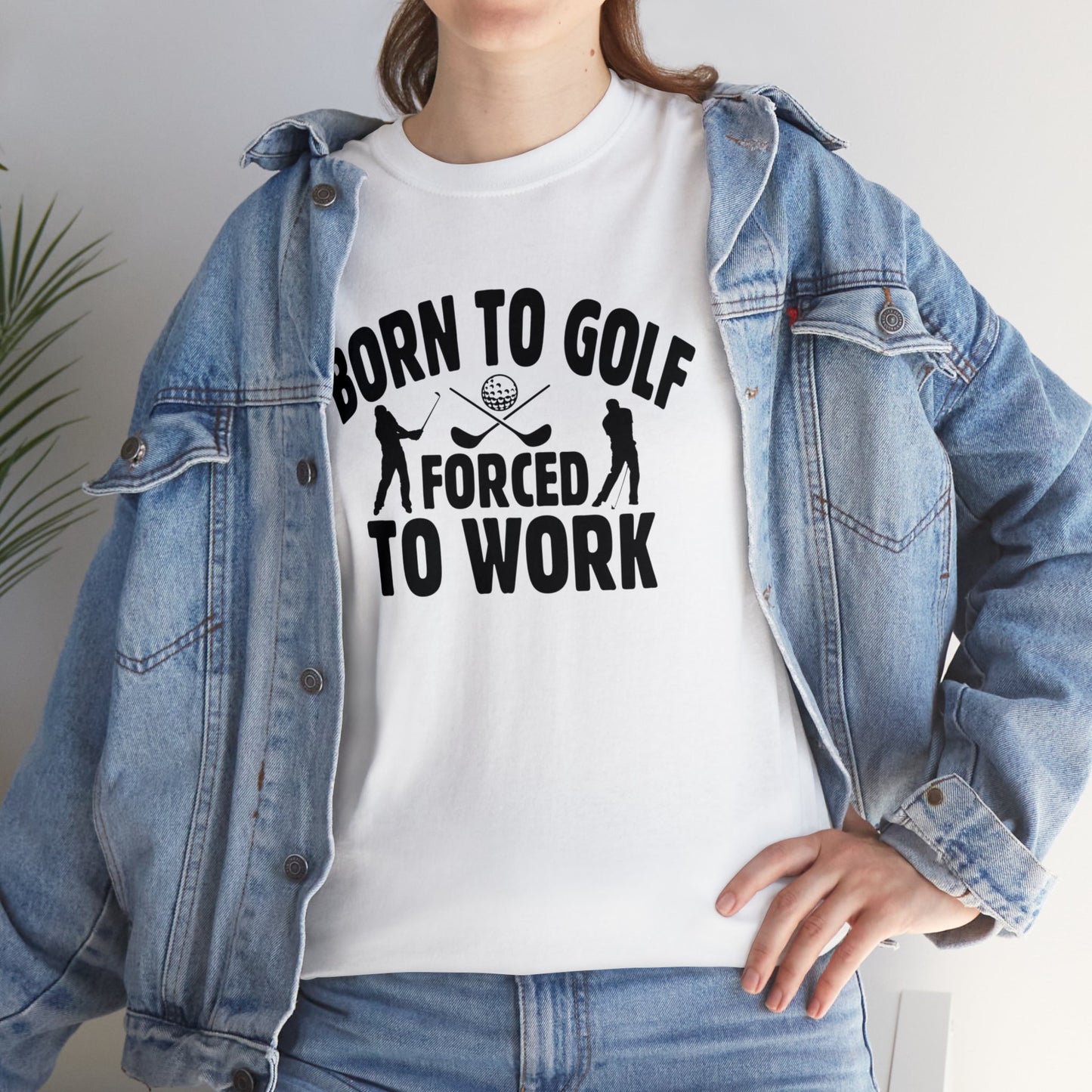 Born to Golf Forced to Work Unisex Heavy Cotton Tee