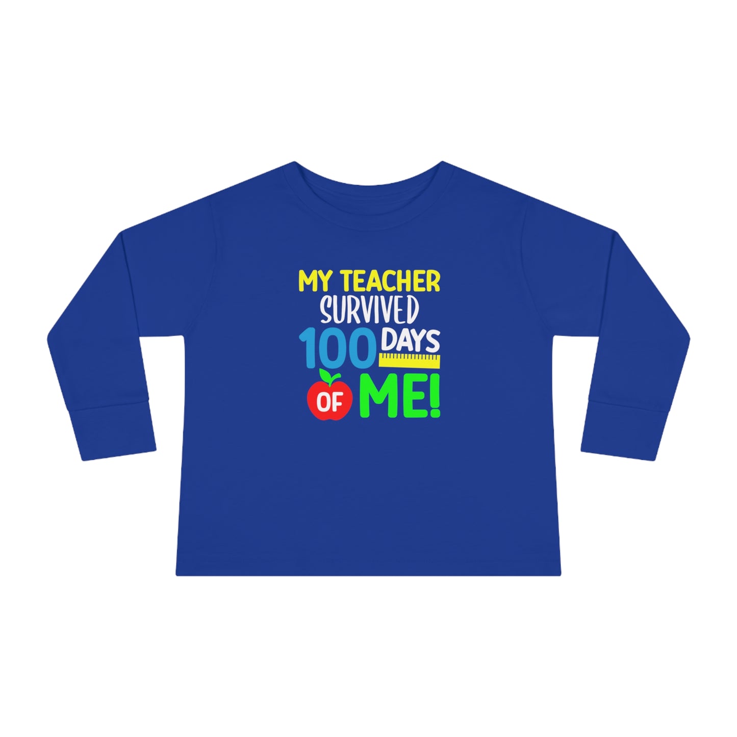 My Teacher Survived 100 days of Me Toddler Long Sleeve Tee