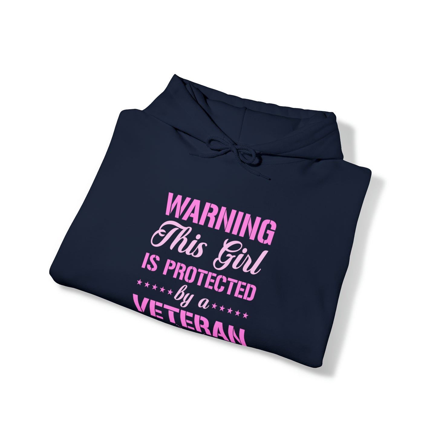 Warning This Girl is Protected by a Veteran Unisex Heavy Blend™ Hooded Sweatshirt