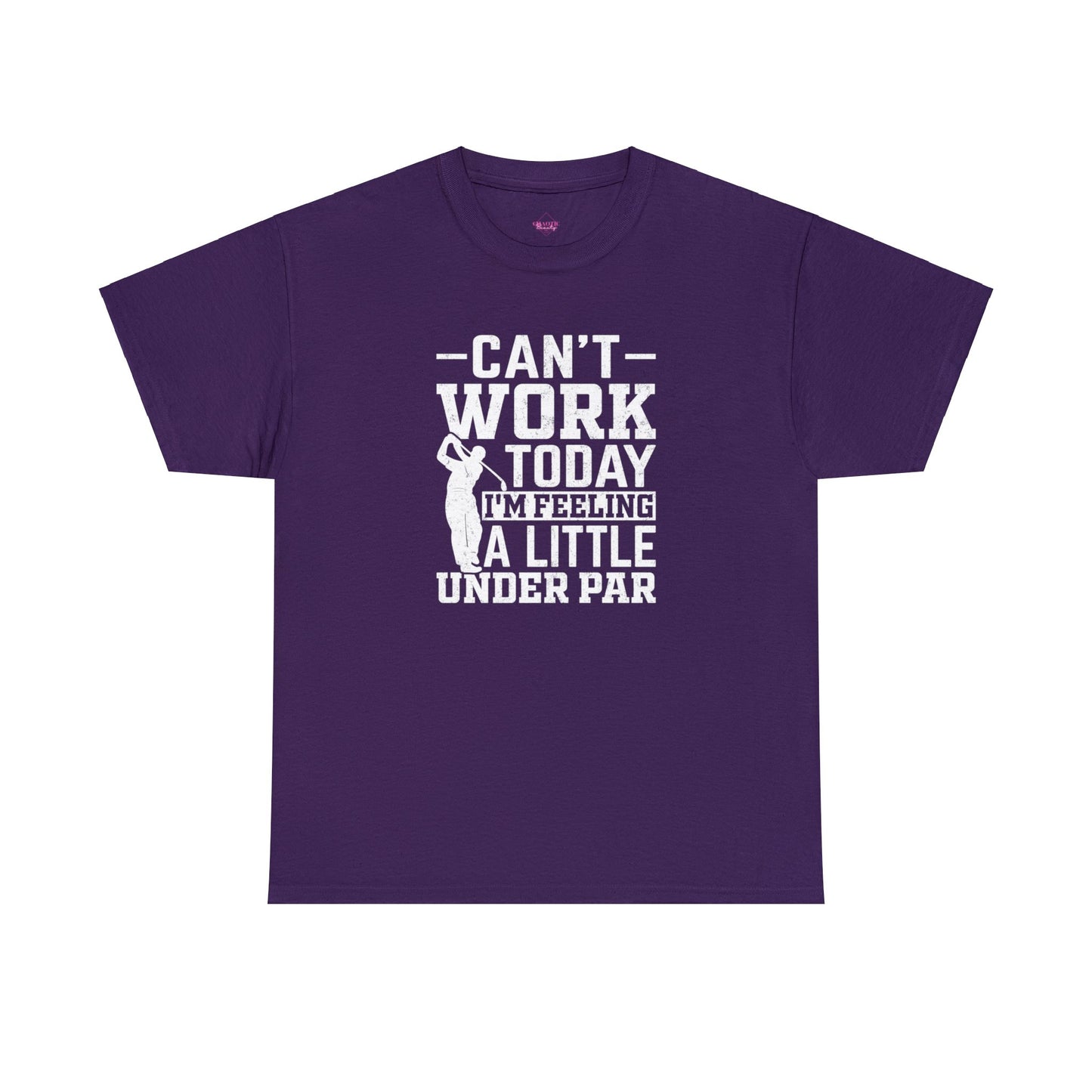 Cant Work Today Im Feeling Alittle Under Par Unisex Heavy Cotton Tee