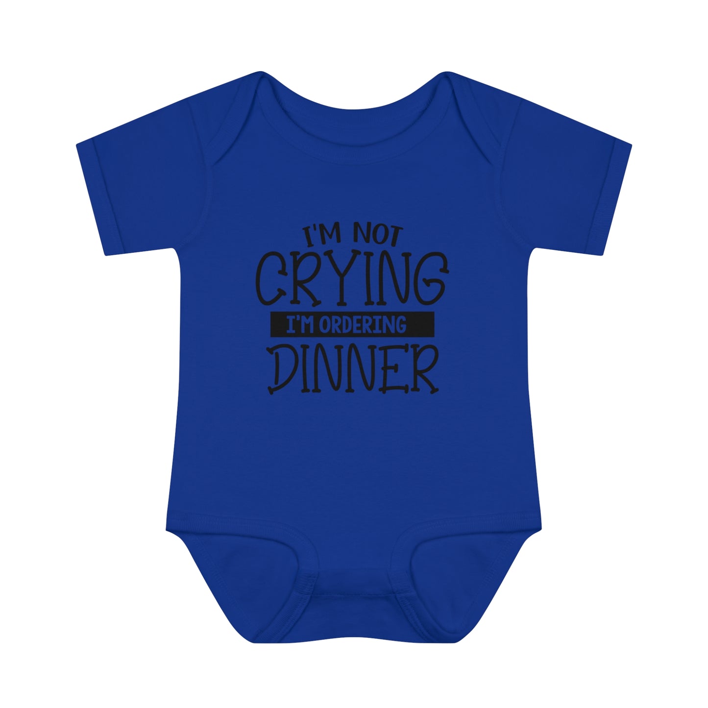 Im Not Crying Im Ordering Dinner Infant Baby Rib Bodysuit