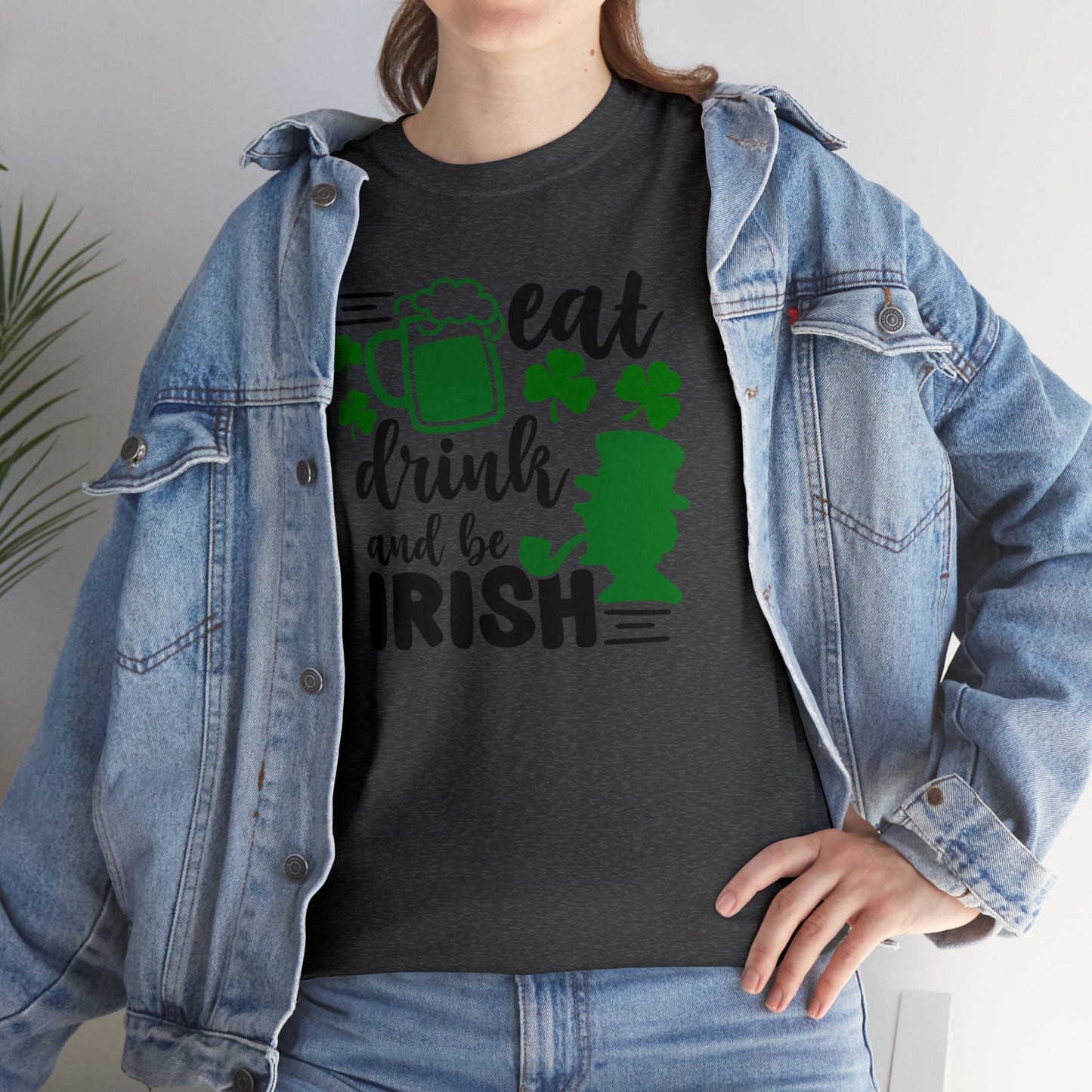 Eat Drink & Be Irish St Patricks Day Unisex Heavy Cotton Tee
