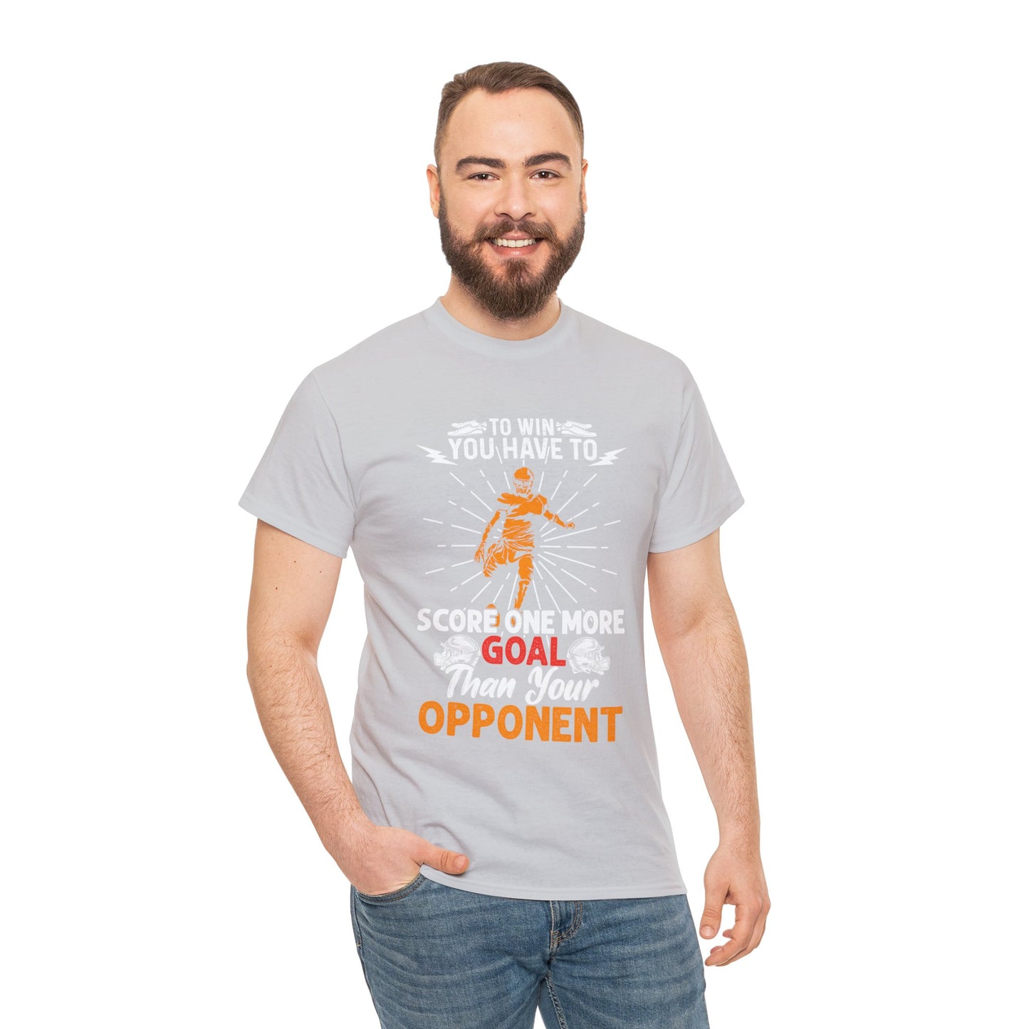 To win you have to score one more goal then your opponent Unisex Heavy Cotton Tee