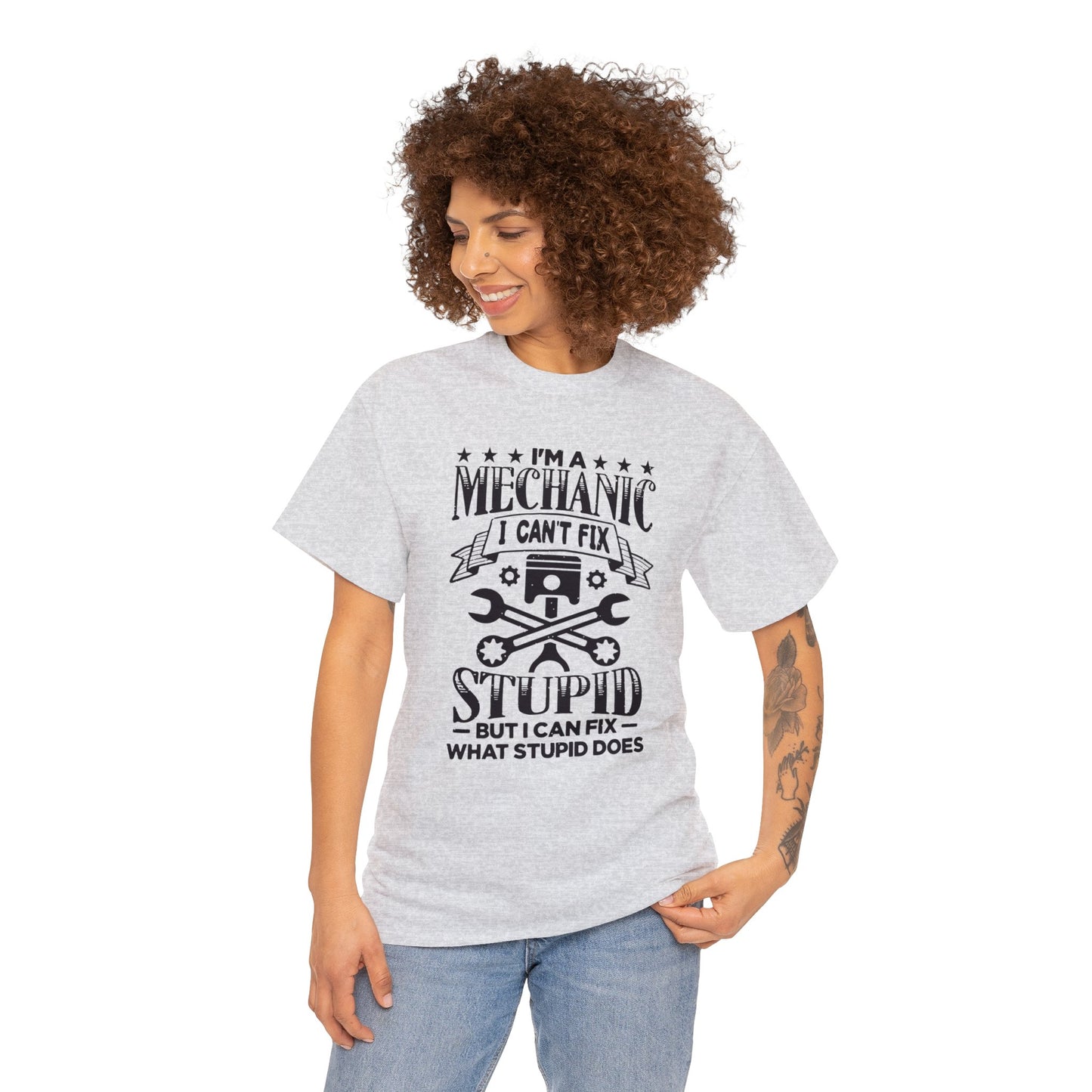 Mechanic Cant Fix Stupid Unisex Heavy Cotton Tee