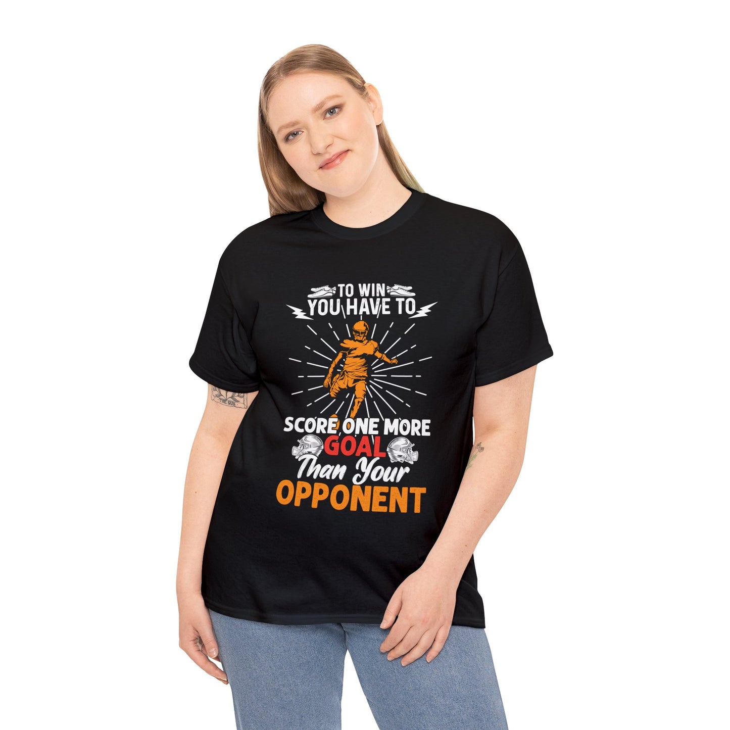 To win you have to score one more goal then your opponent Unisex Heavy Cotton Tee
