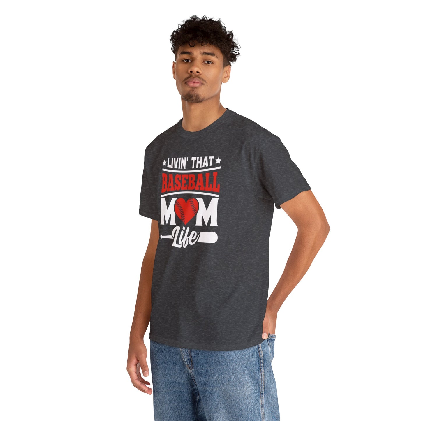 Livin That Baseball MOM Life shirt Unisex Heavy Cotton Tee