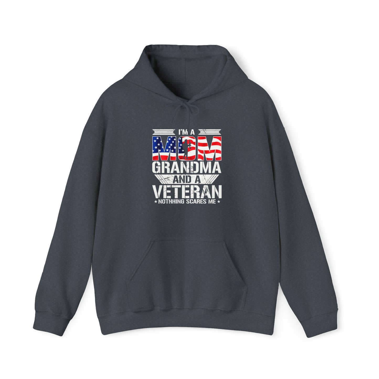 Im a Mom, Grandma, and Veteran nothing scares me Unisex Heavy Blend™ Hooded Sweatshirt