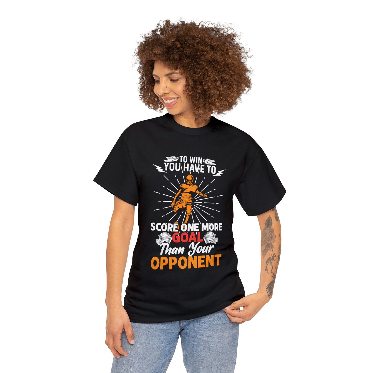To win you have to score one more goal then your opponent Unisex Heavy Cotton Tee