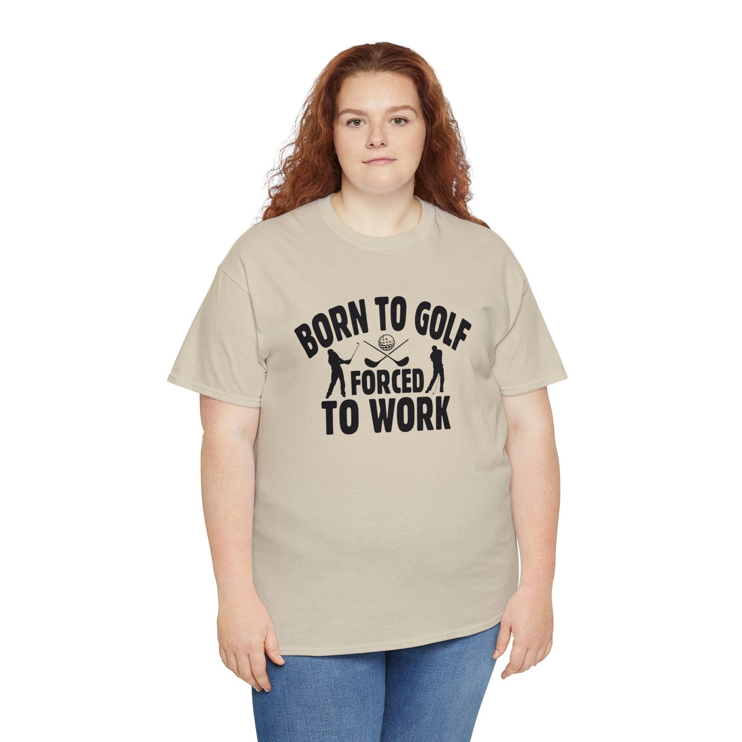 Born to Golf Forced to Work Unisex Heavy Cotton Tee