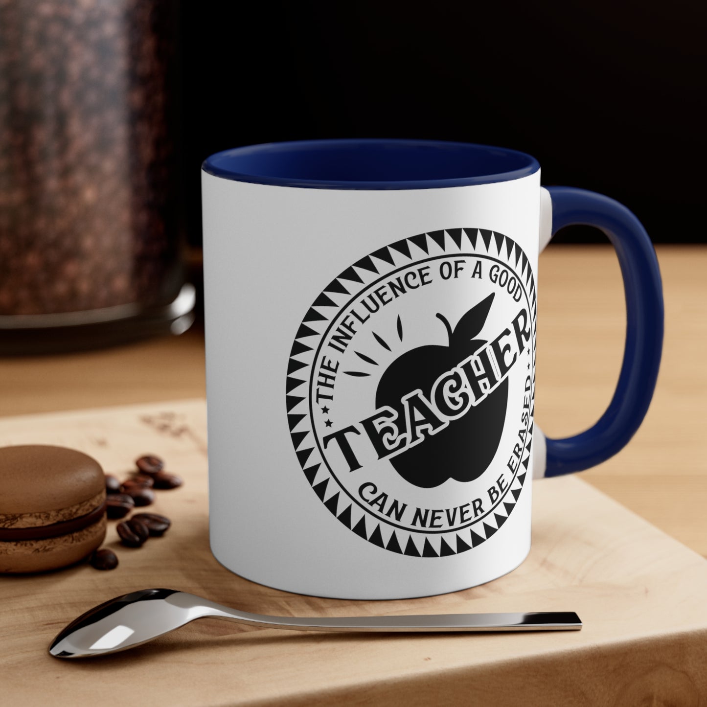 The Influence of a Good Teacher Can Never Be Erased Accent Coffee Mug, 11oz