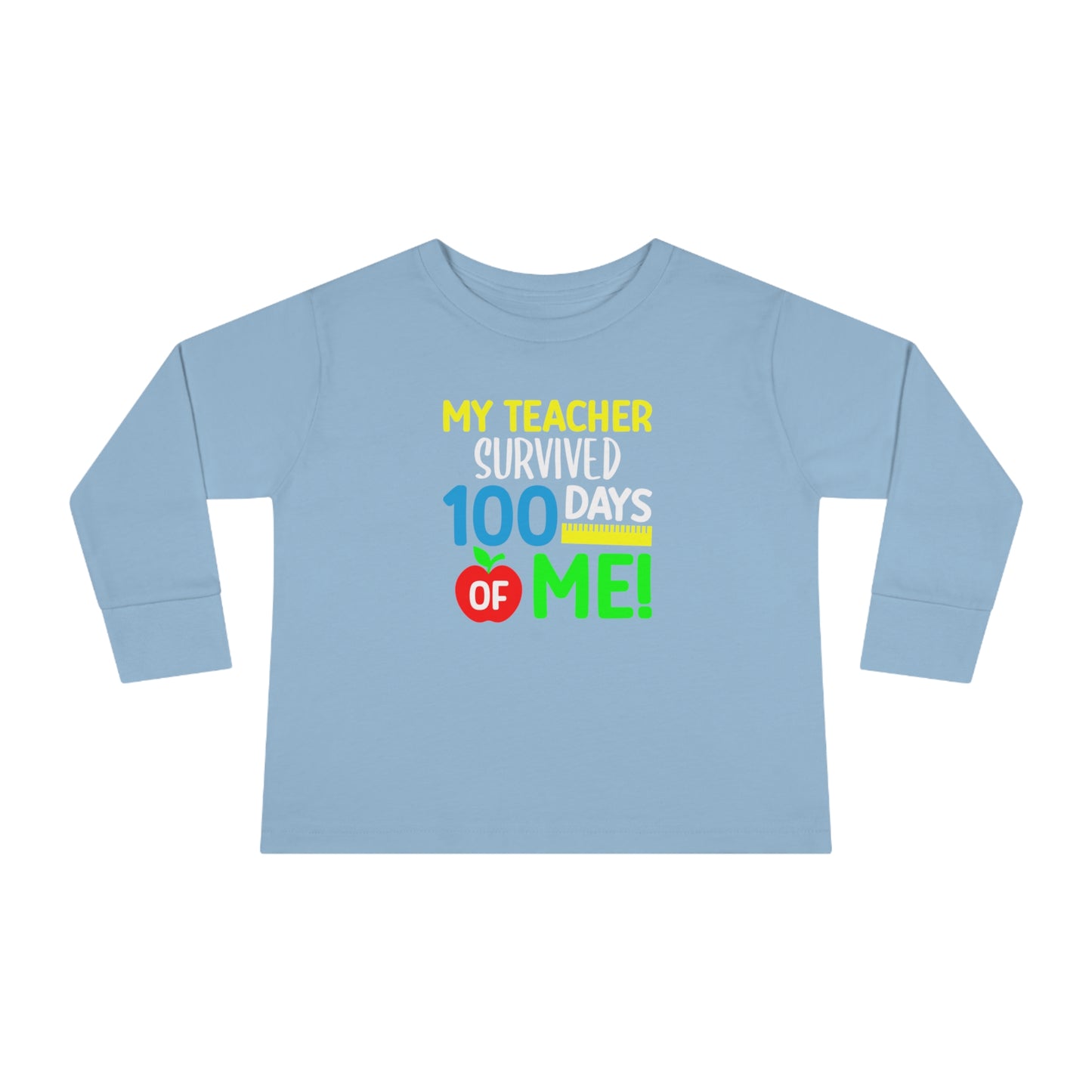 My Teacher Survived 100 days of Me Toddler Long Sleeve Tee