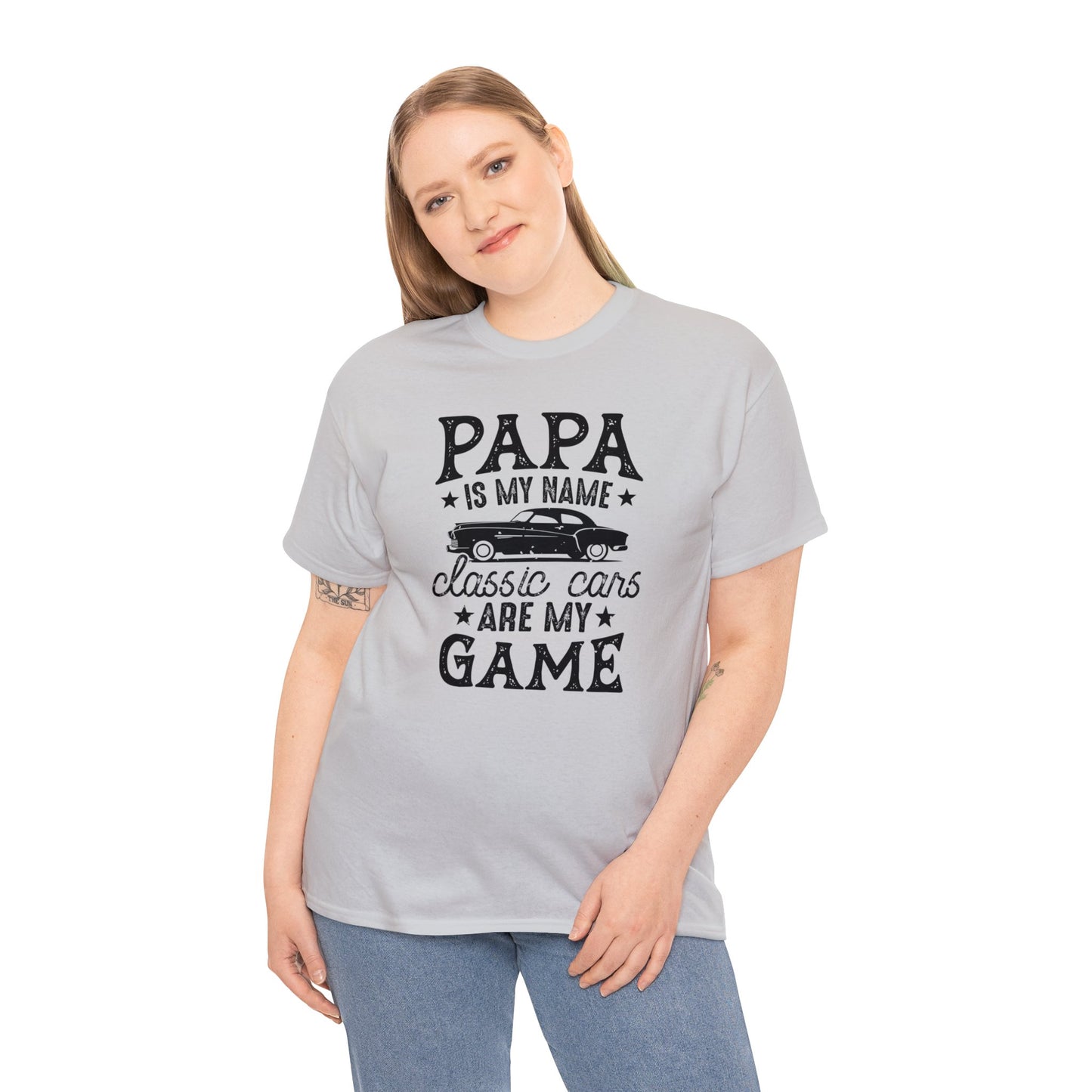 Papa Is My Name Classic Cars Are My Game Unisex Heavy Cotton Tee