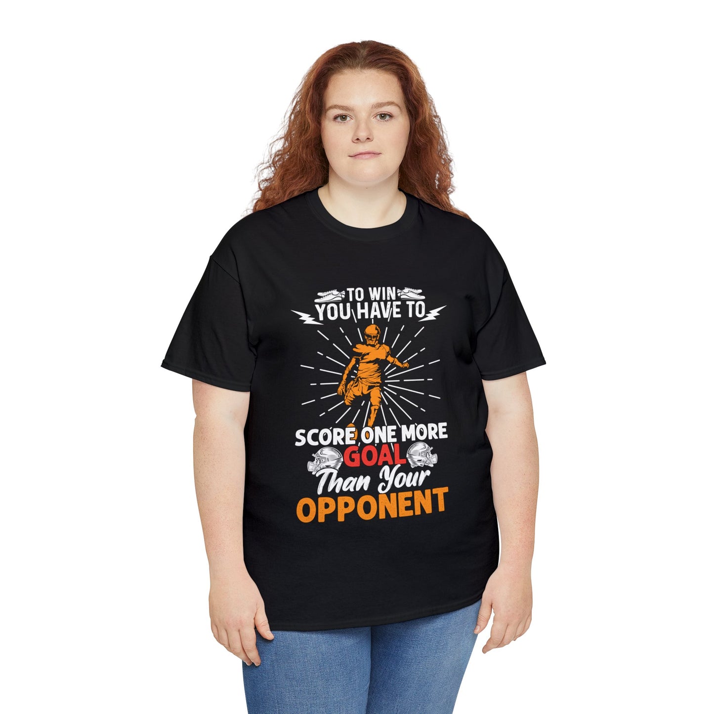 To win you have to score one more goal then your opponent Unisex Heavy Cotton Tee