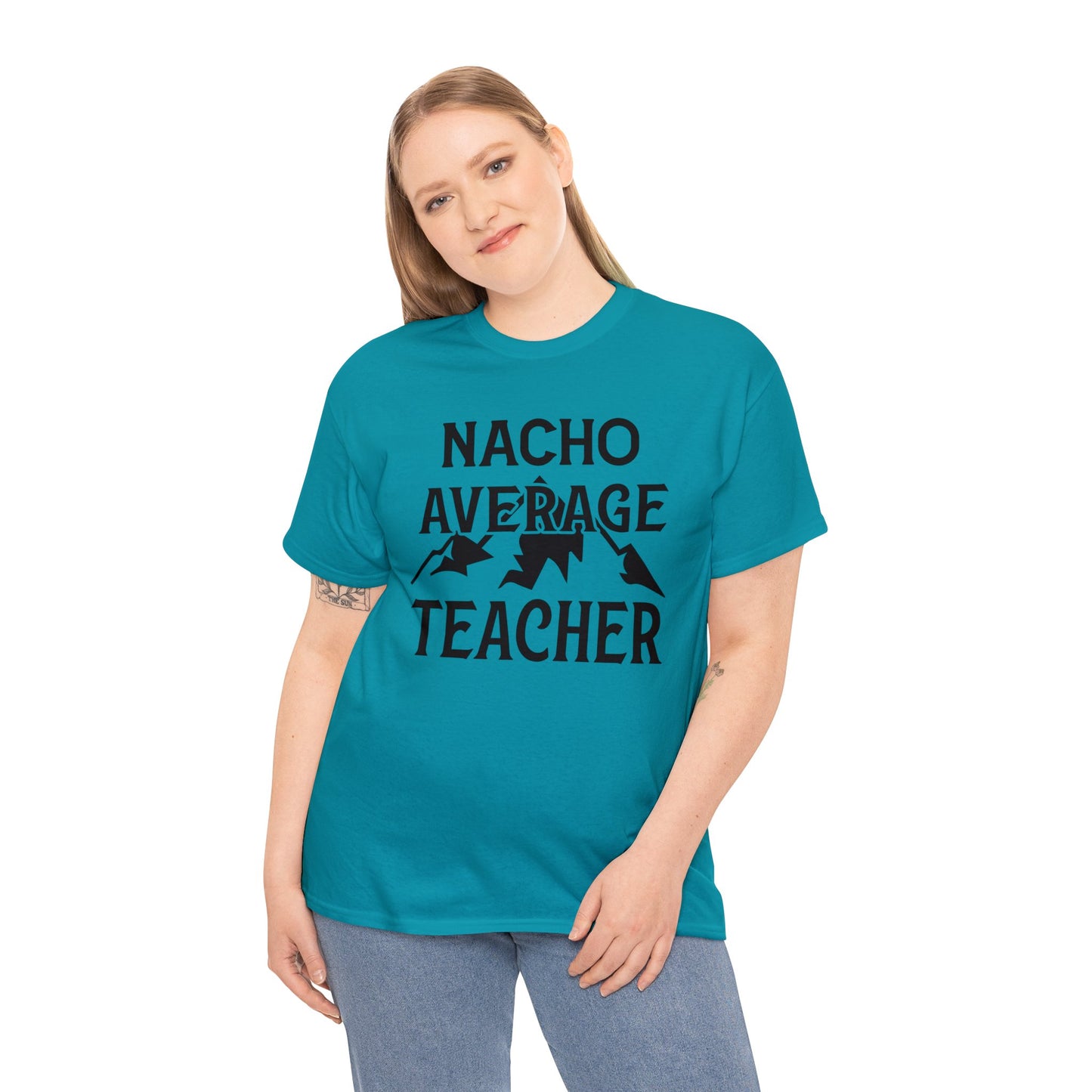 Nacho Average Teacher Unisex Heavy Cotton Tee