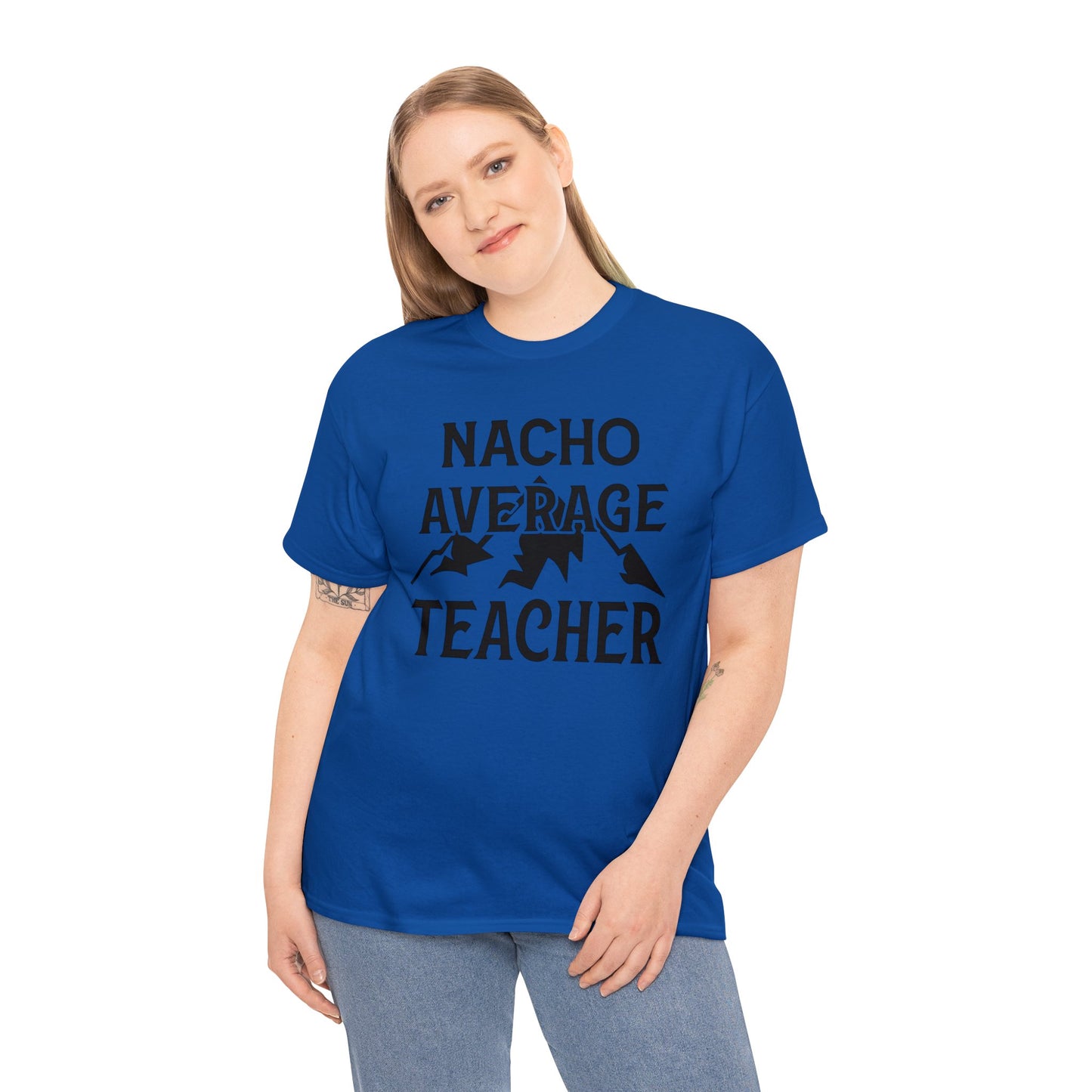 Nacho Average Teacher Unisex Heavy Cotton Tee