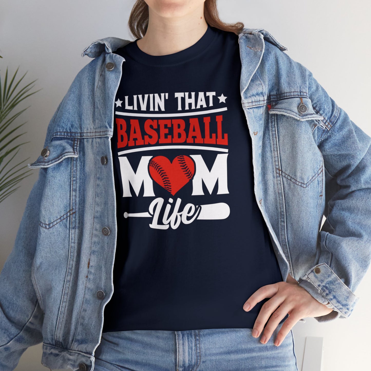 Livin That Baseball MOM Life shirt Unisex Heavy Cotton Tee