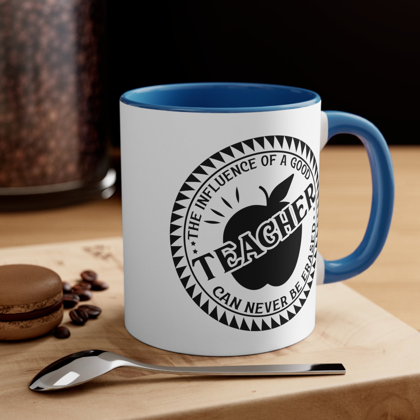 The Influence of a Good Teacher Can Never Be Erased Accent Coffee Mug, 11oz