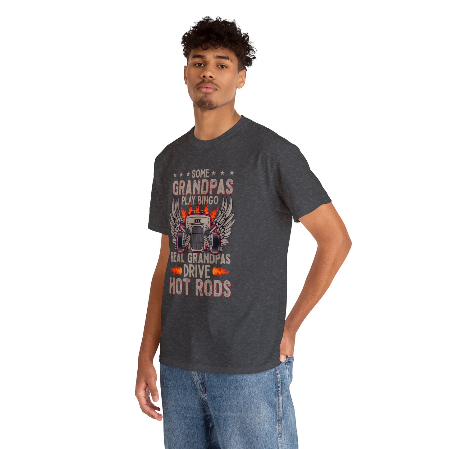Some Grandpas Play Bingo Real Grandpas Drive Hot Rods Unisex Heavy Cotton Tee