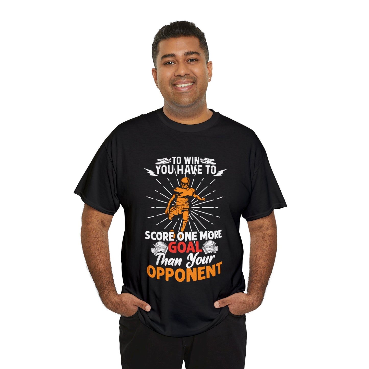 To win you have to score one more goal then your opponent Unisex Heavy Cotton Tee