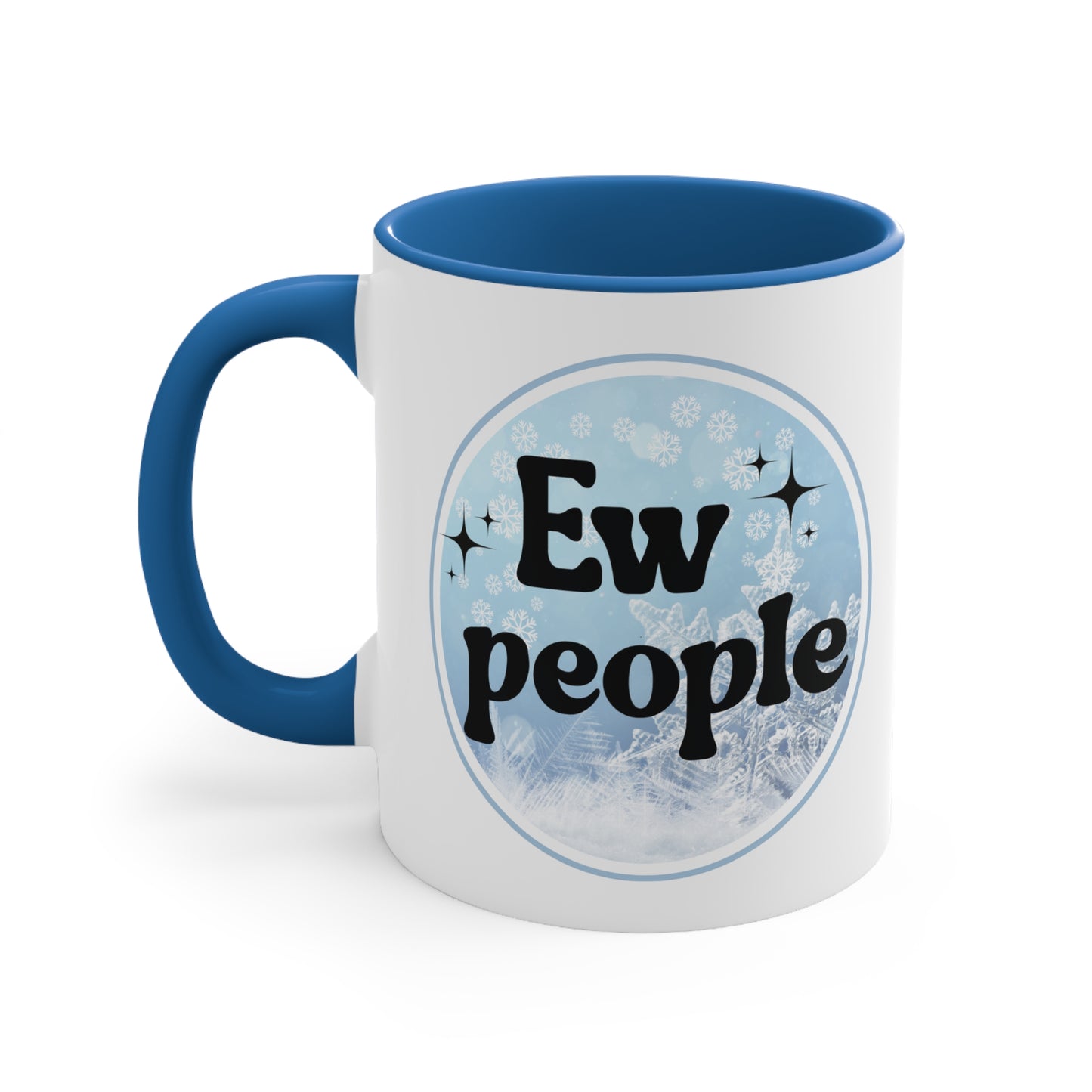 Ew People Coffee Mug Dual Image, 11oz