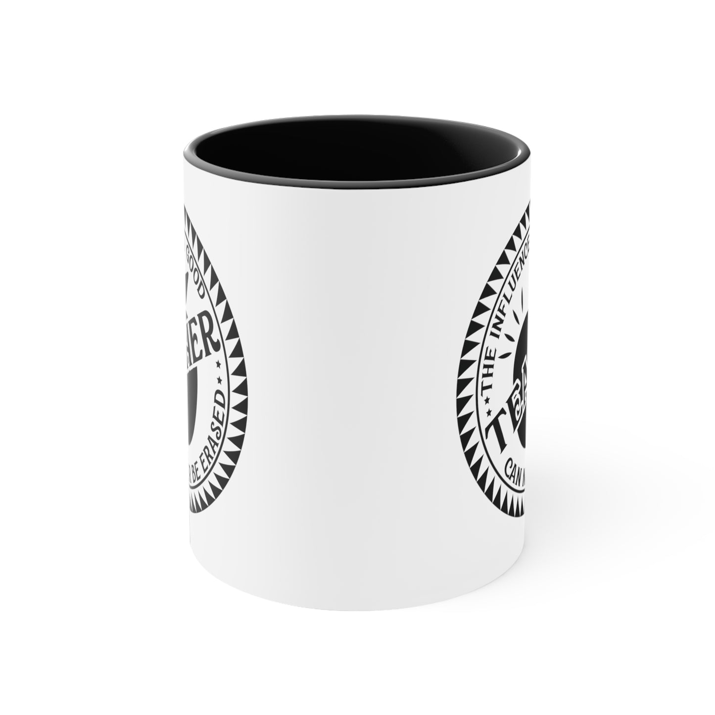 The Influence of a Good Teacher Can Never Be Erased Accent Coffee Mug, 11oz