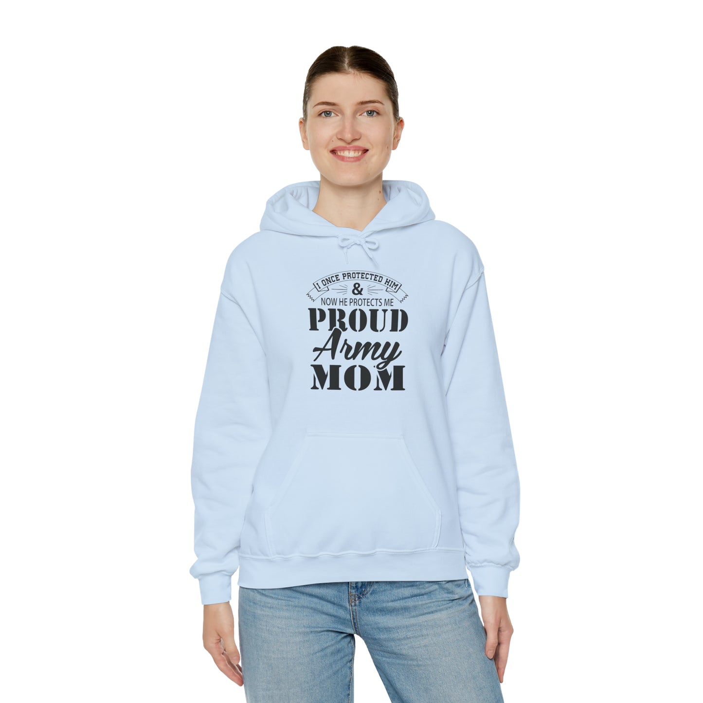 I Once Protected Him & Now He Protects Me Proud Army MOM Unisex Heavy Blend™ Hooded Sweatshirt
