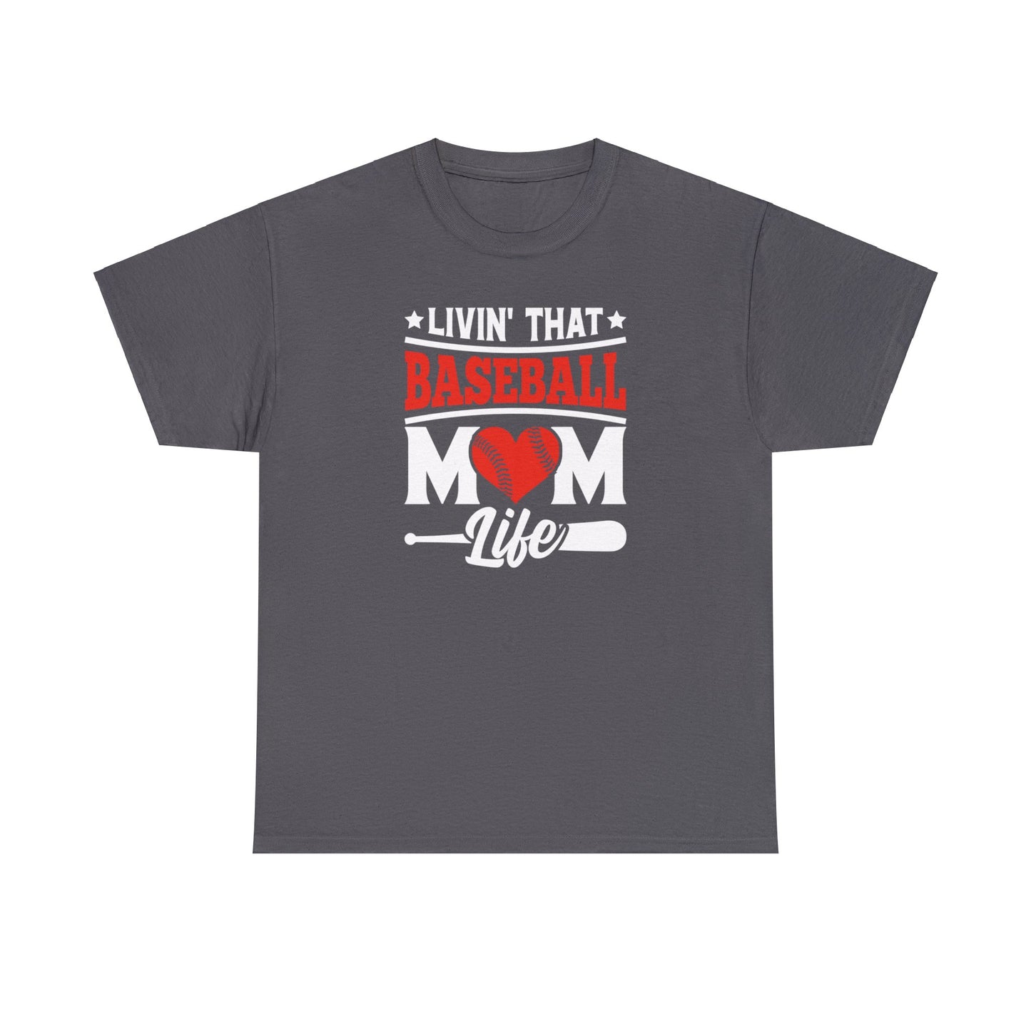 Livin That Baseball MOM Life shirt Unisex Heavy Cotton Tee