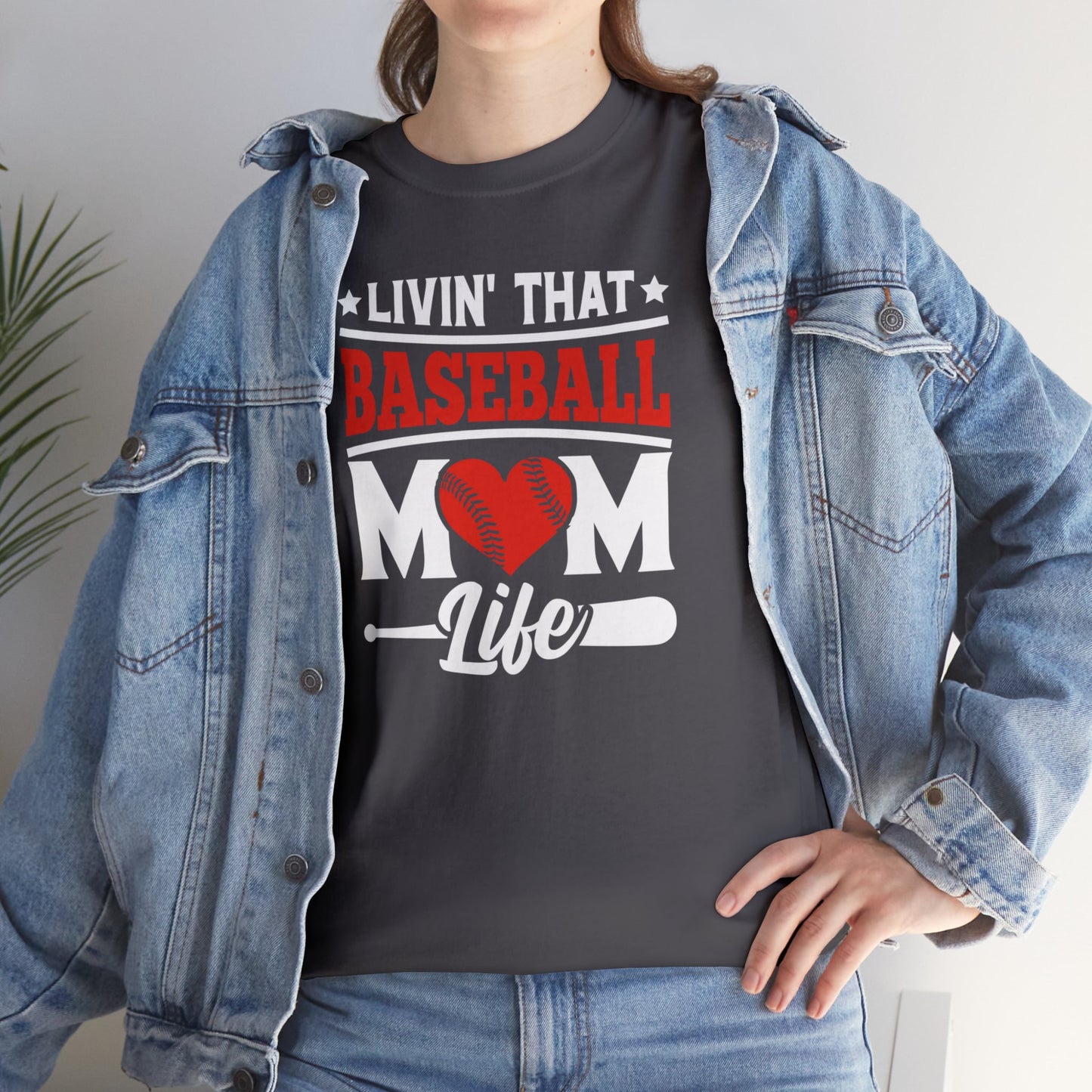 Livin That Baseball MOM Life shirt Unisex Heavy Cotton Tee