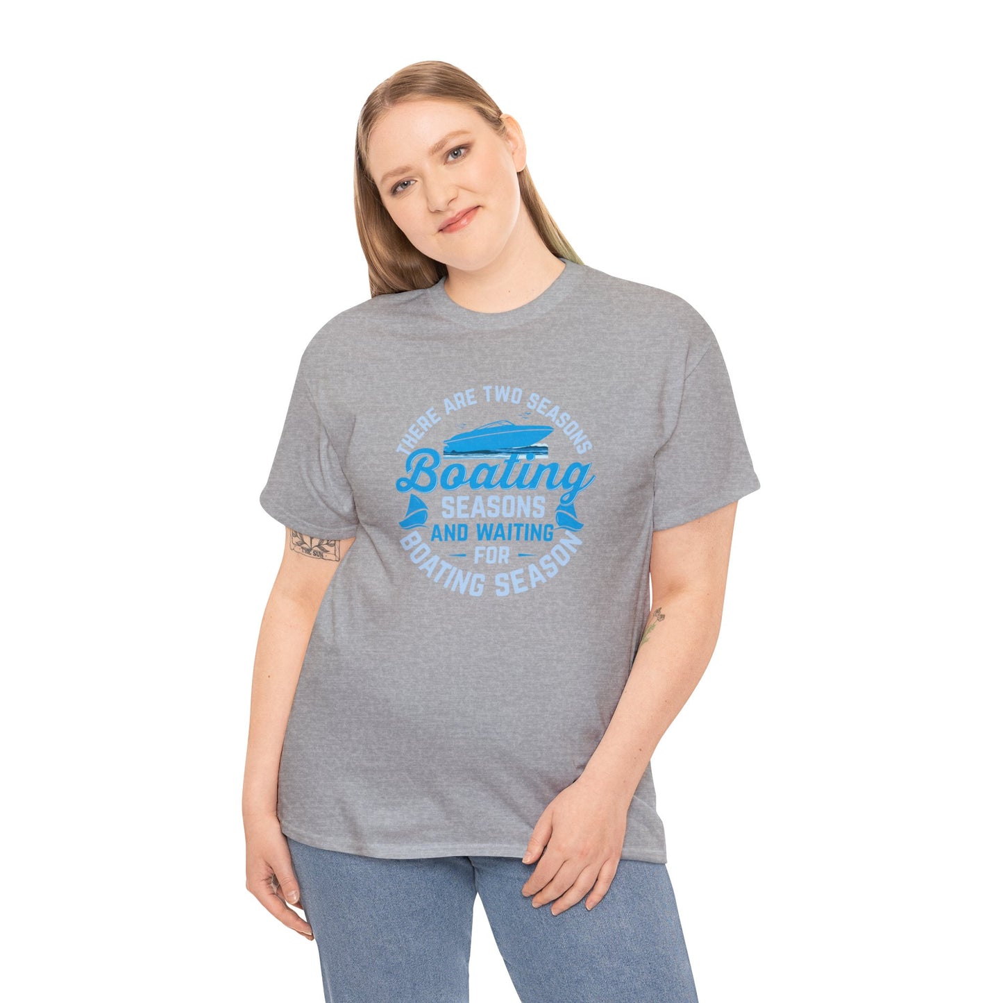 There are 2 Seaons Boating Season and Waiting for Boating Season Unisex Heavy Cotton Tee