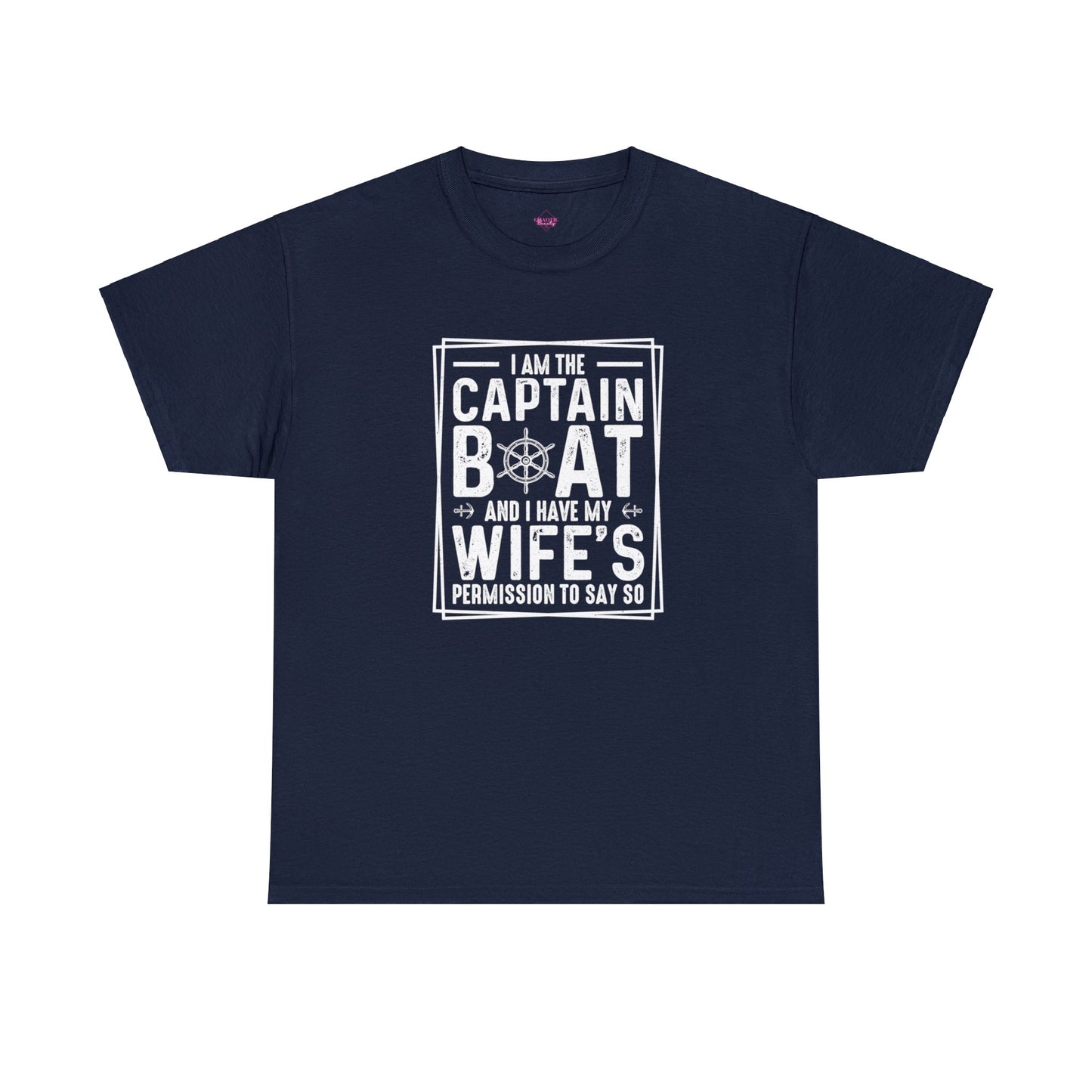 I Am Captain Boat & I Have My Wife Permission to Say So Unisex Heavy Cotton Tee