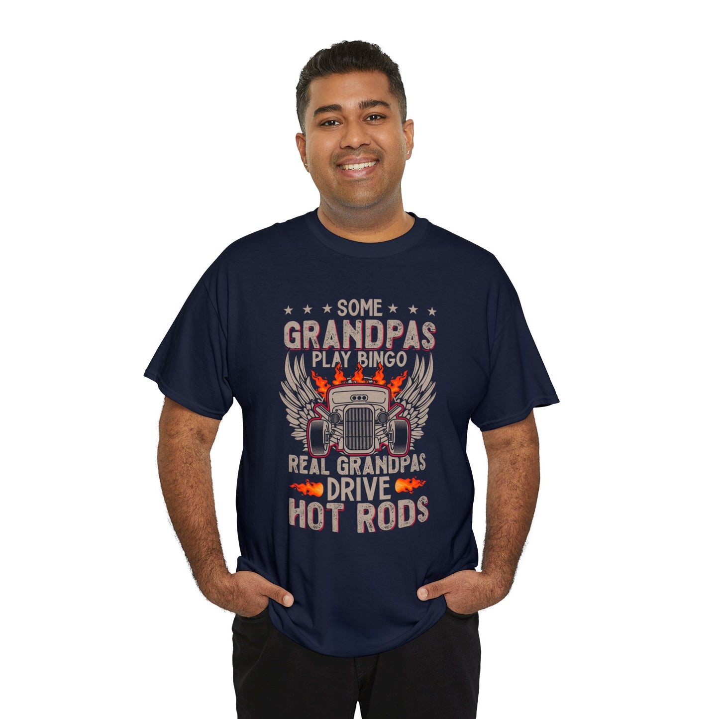 Some Grandpas Play Bingo Real Grandpas Drive Hot Rods Unisex Heavy Cotton Tee