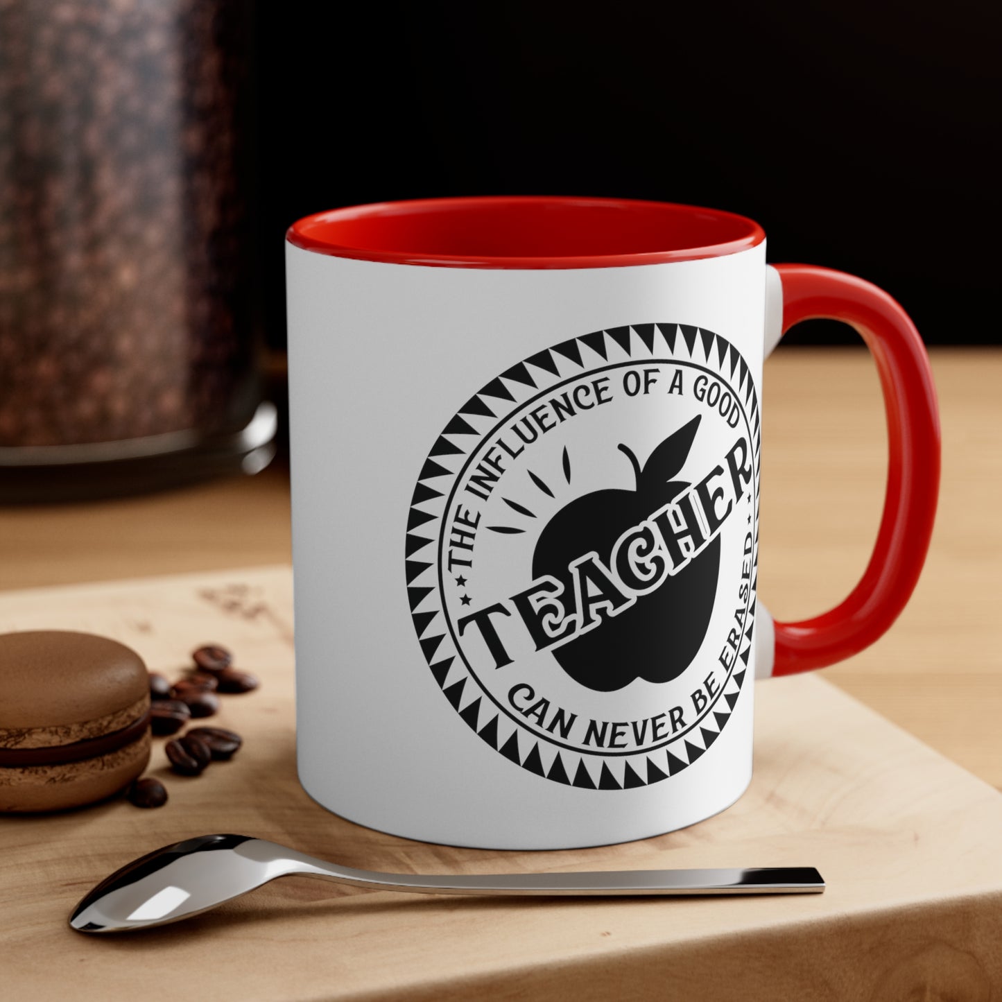 The Influence of a Good Teacher Can Never Be Erased Accent Coffee Mug, 11oz