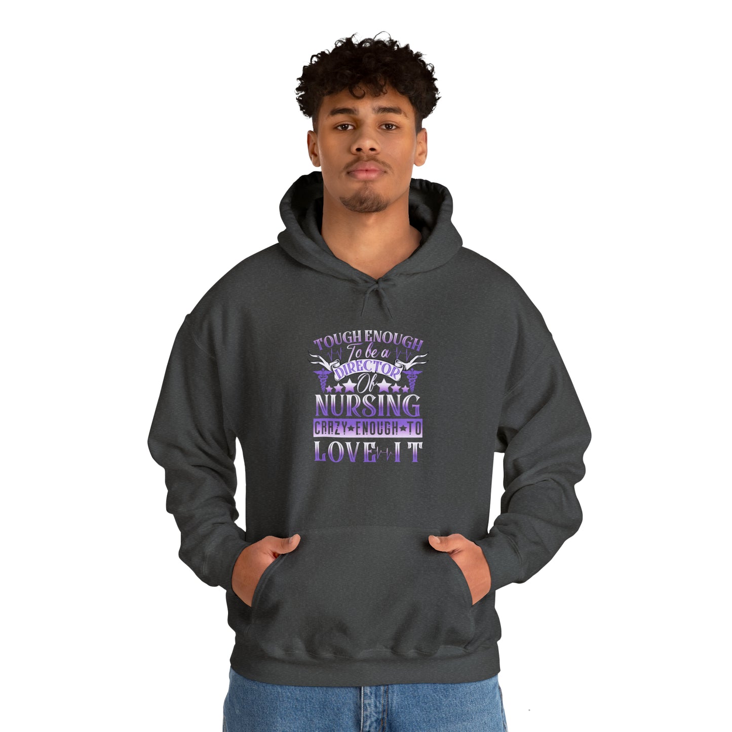 Tough Enough to be a Director of Nursing Crazy Enough to Love it Unisex Heavy Blend™ Hooded Sweatshirt