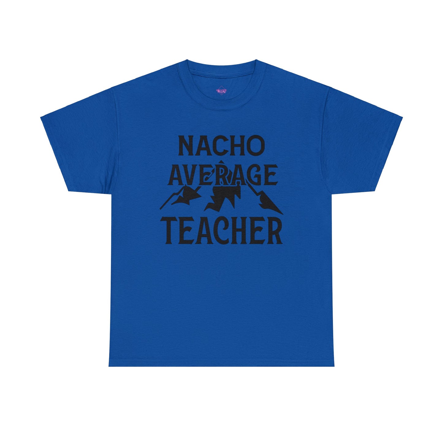 Nacho Average Teacher Unisex Heavy Cotton Tee