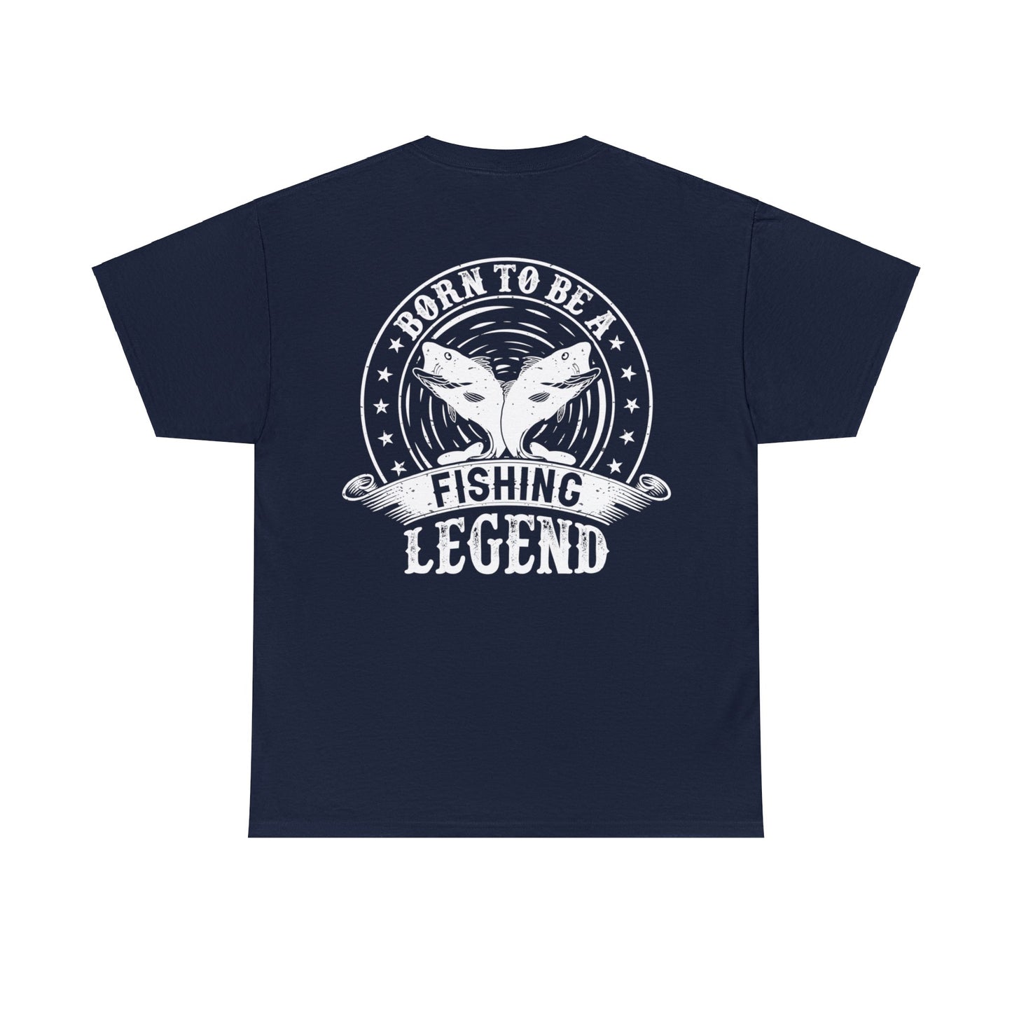 Born To Be A Fishing Legend Unisex Heavy Cotton Tee