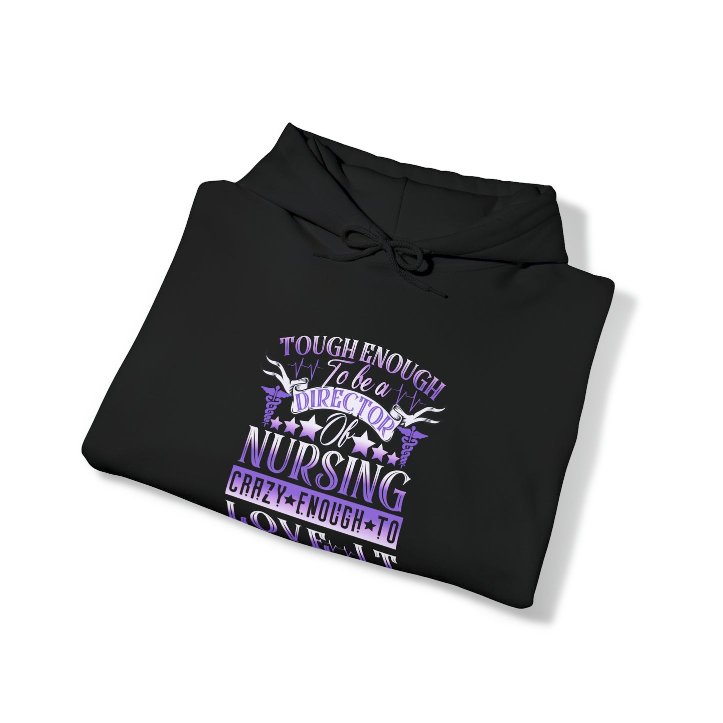 Tough Enough to be a Director of Nursing Crazy Enough to Love it Unisex Heavy Blend™ Hooded Sweatshirt