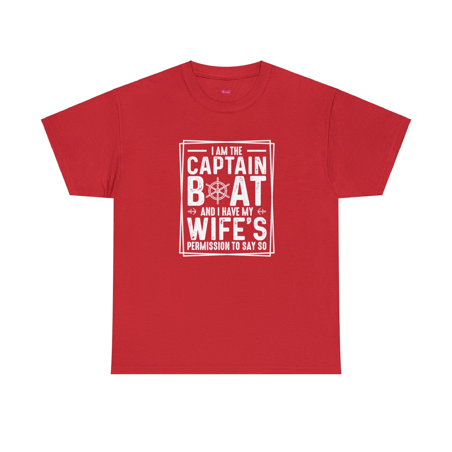 I Am Captain Boat & I Have My Wife Permission to Say So Unisex Heavy Cotton Tee