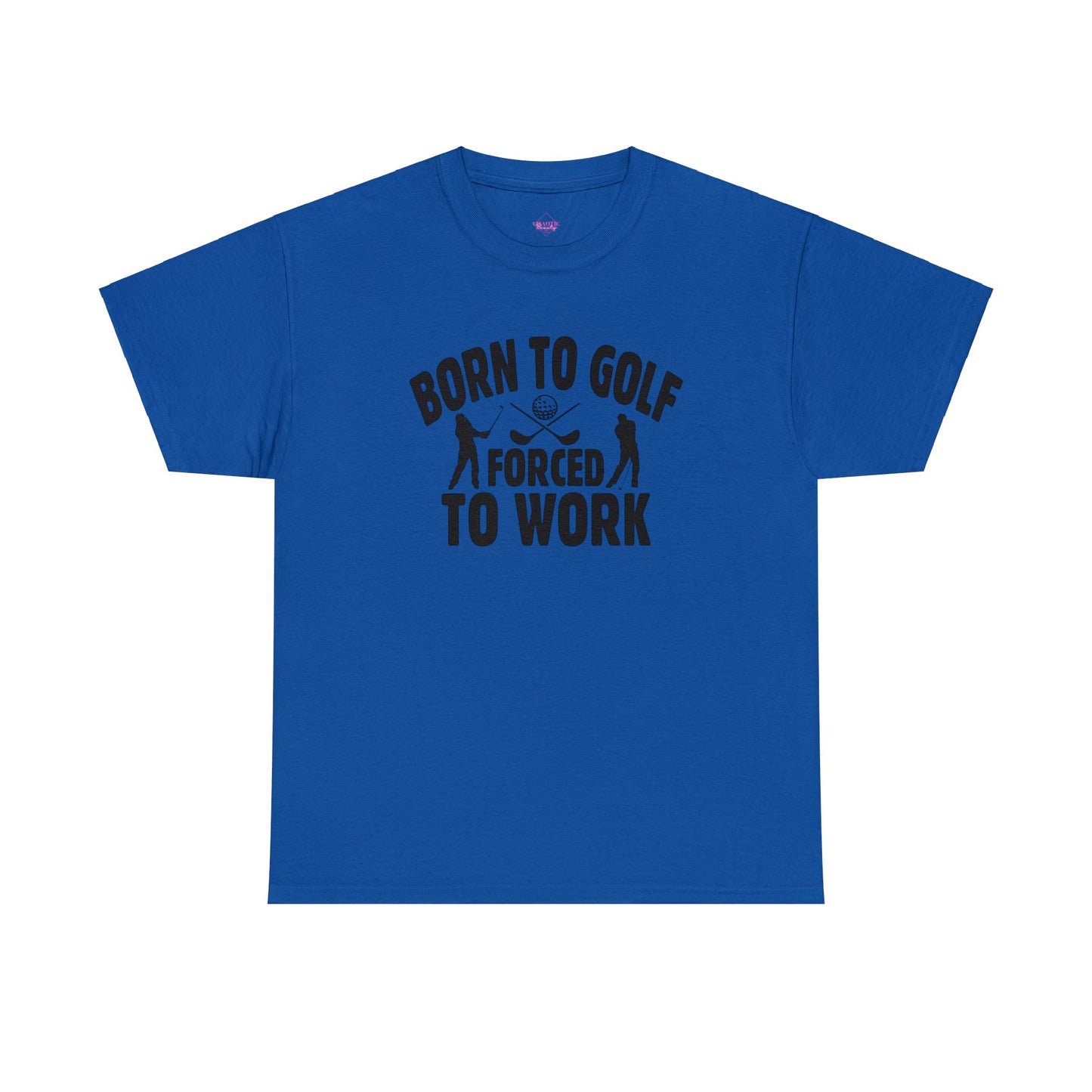 Born to Golf Forced to Work Unisex Heavy Cotton Tee